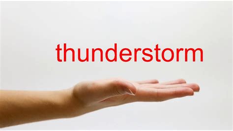 How to pronounce thunderstorm in English .